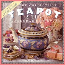 The Collectible Teapot & Tea Calendar 2008