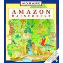 Amazon Rainforest/Includes Press-Out Rainforest (Wildlife World Series)