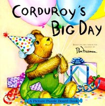 Corduroy's Big Day: Picture Puzzle Board Book (Picture Puzzle Board Books)