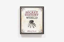 The Illustrated Secret History of the World