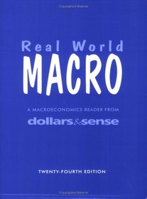 Real World Macro: A Macroeconomics Reader from Dollars & Sense, 24th edition