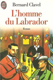 L Homme Du Labrador (Fiction, Poetry & Drama) (French Edition)