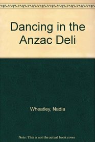 Dancing in the Anzac Deli