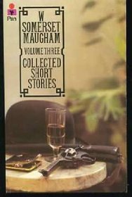 W Somerset Maugham Collected Stories Vol (Vol 3)