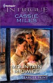Mountain Midwife (Harlequin Intrigue) (Larger Print)