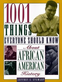 1001 Things Everyone Should Know About African American History