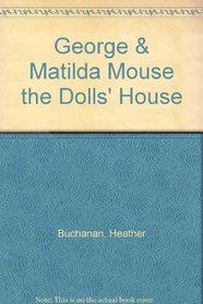 George  Matilda Mouse the Dolls' House