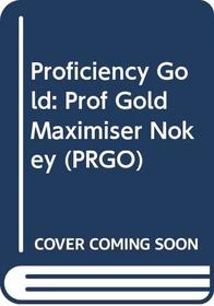 Proficiency Gold: Prof Gold Maximiser Nokey (PRGO)