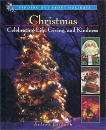 Christmas-Celebrating Life, Giving, and Kindness (Finding Out About Holidays)