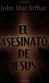 El asesinato de Jesus: The Murder of Jesus (None) (Spanish Edition)