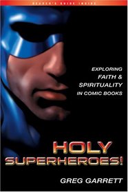 Holy Superheroes: Exploring Faith And Spirituality In Comic Books