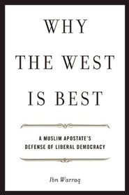 Why the West is Best: A Muslim Apostate's Defense of Liberal Democracy