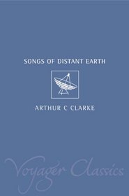 The Songs of Distant Earth (Voyager Classics)