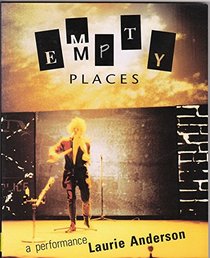 Empty Places: A Performance