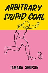 Arbitrary Stupid Goal