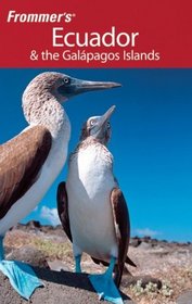 Frommer's Ecuador and the Galapagos Islands (Frommer's Complete)