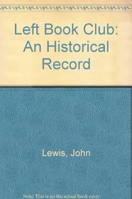Left Book Club: An Historical Record
