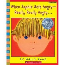 When Sophie Gets Angry-- Really, Really, Angry... (Scholastic Bookshelf)