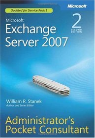 Microsoft Exchange Server 2007 Administrator's Pocket Consultant Second Edition