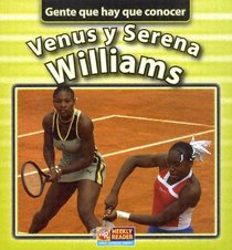 Venus Y Serena Williams (Gente Que Hay Que Concer) (Spanish Edition)