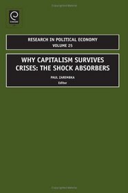 Why Capitalism Survives Crises: The Shock Absorbers (Research in Political Economy)