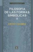 Filosofia de las Formas Simbolicas, Volume I: El Lenguaje (Seccion de Obras de Filosofia)