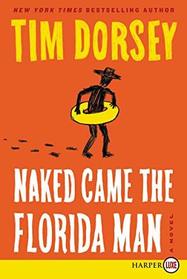 Naked Came the Florida Man (Serge Storms, Bk 23) (Larger Print)