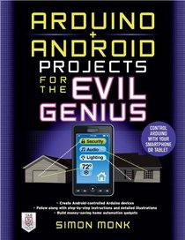 Practical Arduino + Android Projects for the Evil Genius