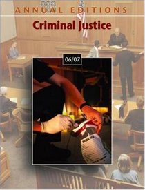 Annual Editions: Criminal Justice 06/07 (Annual Editions Criminal Justice)