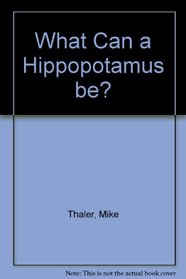 What Can a Hippopotamus Be Thaler
