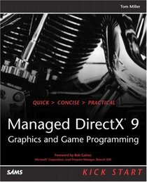 Managed DirectX 9 Kick Start : Graphics and Game Programming