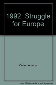 1992: Struggle for Europe