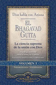 Dios habla con Arjuna: El Bhagavad Guita, Vol. 1 (God Talks with Arjuna - Spanish) (Self-Realization Fellowship) (Spanish Edition)