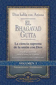 Dios habla con Arjuna: El Bhagavad Guita, Vol. 1 (God Talks with Arjuna - Spanish) (Self-Realization Fellowship) (Spanish Edition)