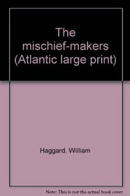 The mischief-makers (Atlantic large print)