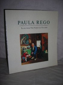 PAULA REGO: TALES FROM THE NATIONAL GALLERY