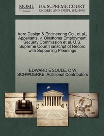 Aero Design & Engineering Co., et al., Appellants, v. Oklahoma Employment Security Commission et al. U.S. Supreme Court Transcript of Record with Supporting Pleadings