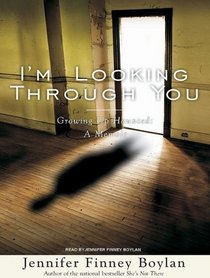 I'm Looking Through You: Growing Up Haunted (Audio CD) (Unabridged)