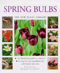 Spring Bulbs (New Plant Library)