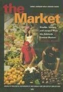 The Market: Recipes, History and Stories from the Adelaide Central Market