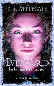 Everworld, Bd.9, Im Innern der Illusion