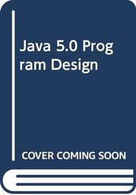 Java 5.0 Program Design