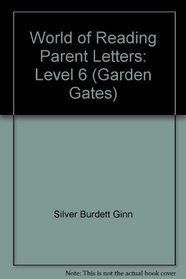 World of Reading Parent Letters: Level 6 (Garden Gates)