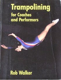 Trampolining for Coaches and Performers (Other Sports)