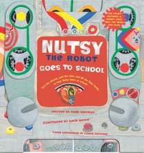 Nutsy the Robot Goes to School