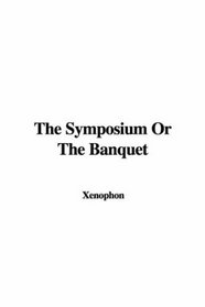 The Symposium Or The Banquet