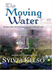The Moving Water (Book Two of the Rihannar Chronicles) (Five Star Science Fiction and Fantasy Series) (Five Star Science Fiction and Fantasy Series)