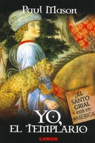 Yo, El Templario (Spanish Edition)