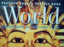 World: Adventures in Time and Place Practice Book & Project Book