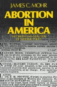 Abortion in America: The Origins and Evolution of National Policy, 1800-1900 (Galaxy Books)